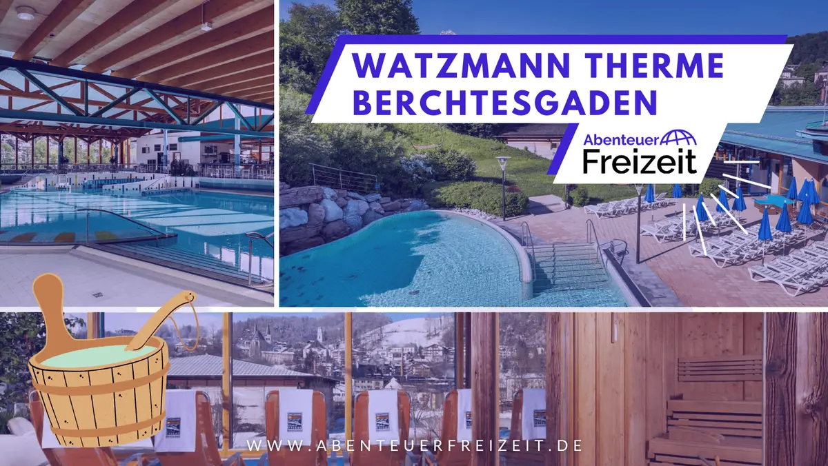 Watzmann Therme Berchtesgaden, Therme in Bayern